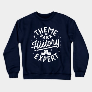 Theme Park History Expert Crewneck Sweatshirt